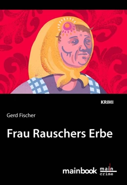 Abbildung von Fischer | Frau Rauschers Erbe | 1. Auflage | 2018 | beck-shop.de