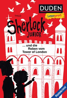 Abbildung von THiLO | Duden Leseprofi – Sherlock Junior und die Raben vom Tower of London | 1. Auflage | 2019 | beck-shop.de