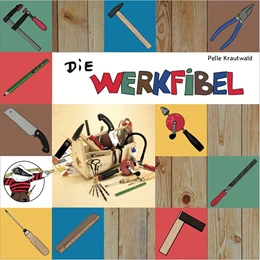 Abbildung von Krautwald | Die Werkfibel | 1. Auflage | 2018 | beck-shop.de