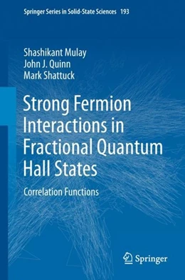 Abbildung von Mulay / Quinn | Strong Fermion Interactions in Fractional Quantum Hall States | 1. Auflage | 2018 | beck-shop.de