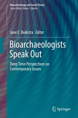 Abbildung von Buikstra | Bioarchaeologists Speak Out | 1. Auflage | 2018 | beck-shop.de