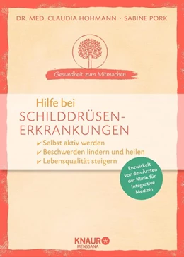 Abbildung von Hohmann / Pork | Hilfe bei Schilddrüsenerkrankungen | 1. Auflage | 2019 | beck-shop.de