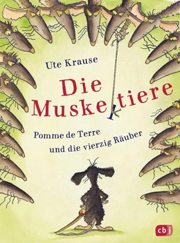 Abbildung von Krause | Die Muskeltiere - Pomme de Terre und die vierzig Räuber | 1. Auflage | 2019 | beck-shop.de