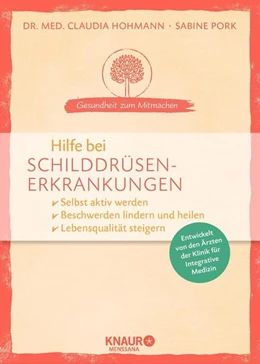 Abbildung von Hohmann / Pork | Hilfe bei Schilddrüsenerkrankungen | 1. Auflage | 2019 | beck-shop.de