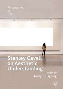 Abbildung von Hagberg | Stanley Cavell on Aesthetic Understanding | 1. Auflage | 2018 | beck-shop.de