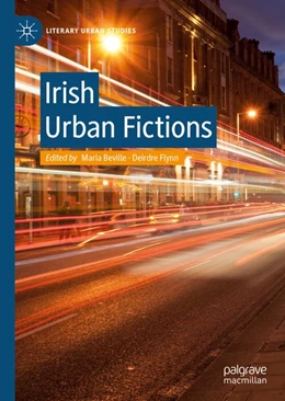 Abbildung von Beville / Flynn | Irish Urban Fictions | 1. Auflage | 2018 | beck-shop.de