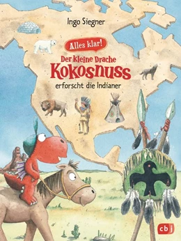 Abbildung von Siegner | Alles klar! Der kleine Drache Kokosnuss erforscht die Indianer | 1. Auflage | 2019 | beck-shop.de