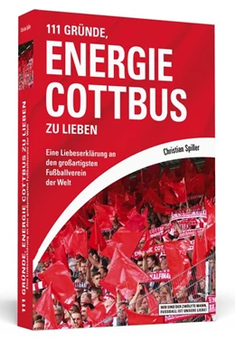 Abbildung von Spiller | 111 Gründe, Energie Cottbus zu lieben | 1. Auflage | 2019 | beck-shop.de