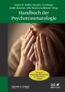 Abbildung von Seidler / Freyberger | Handbuch der Psychotraumatologie | 3. Auflage | 2019 | beck-shop.de