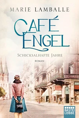 Abbildung von Lamballe | Café Engel - Schicksalhafte Jahre | 1. Auflage | 2019 | beck-shop.de