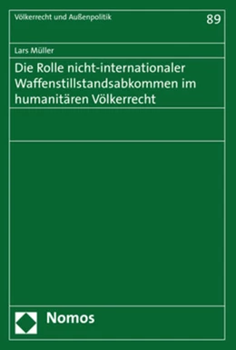 Abbildung von Müller | Die Rolle nicht-internationaler Waffenstillstandsabkommen im humanitären Völkerrecht | 1. Auflage | 2019 | 89 | beck-shop.de