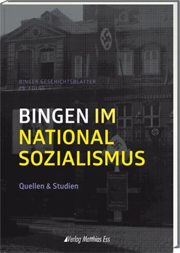 Abbildung von Schmandt | Bingen im Nationalsozialismus | 1. Auflage | 2018 | beck-shop.de