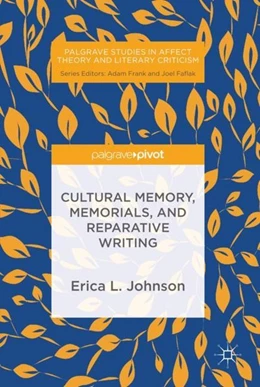 Abbildung von Johnson | Cultural Memory, Memorials, and Reparative Writing | 1. Auflage | 2018 | beck-shop.de