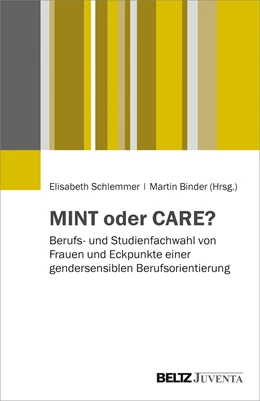 Abbildung von Schlemmer / Binder | MINT oder CARE? | 1. Auflage | 2019 | beck-shop.de