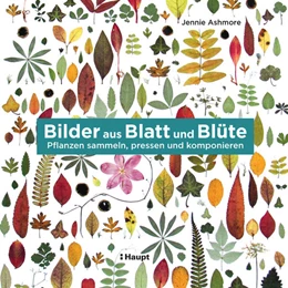 Abbildung von Ashmore | Bilder aus Blatt und Blüte | 1. Auflage | 2019 | beck-shop.de