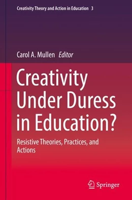 Abbildung von Mullen | Creativity Under Duress in Education? | 1. Auflage | 2018 | beck-shop.de