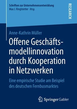 Abbildung von Müller | Offene Geschäftsmodellinnovation durch Kooperation in Netzwerken | 1. Auflage | 2018 | beck-shop.de