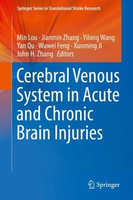 Abbildung von Lou / Zhang | Cerebral Venous System in Acute and Chronic Brain Injuries | 1. Auflage | 2018 | beck-shop.de
