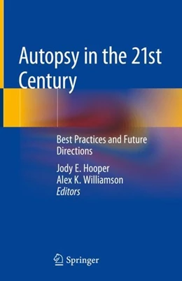 Abbildung von Hooper / Williamson | Autopsy in the 21st Century | 1. Auflage | 2018 | beck-shop.de