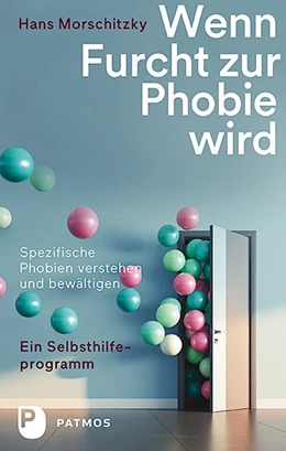 Abbildung von Morschitzky | Wenn Furcht zur Phobie wird | 1. Auflage | 2019 | beck-shop.de