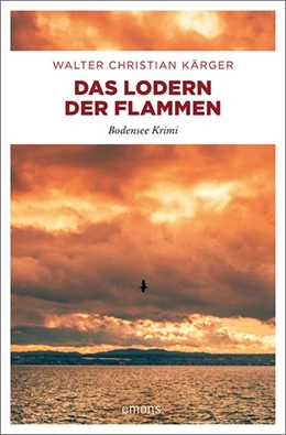 Abbildung von Kärger | Das Lodern der Flammen | 1. Auflage | 2019 | beck-shop.de