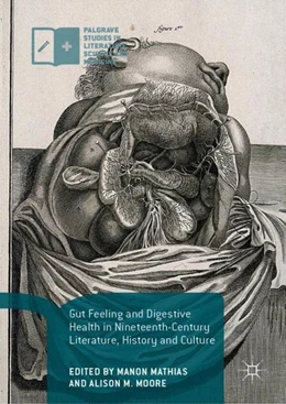 Abbildung von Mathias / Moore | Gut Feeling and Digestive Health in Nineteenth-Century Literature, History and Culture | 1. Auflage | 2018 | beck-shop.de