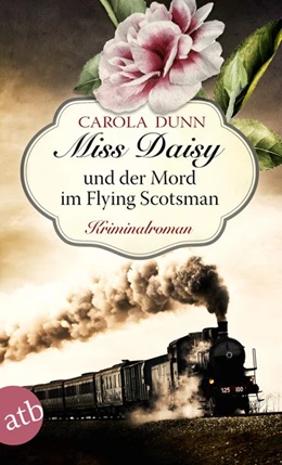 Abbildung von Dunn | Miss Daisy und der Mord im Flying Scotsman | 1. Auflage | 2019 | beck-shop.de