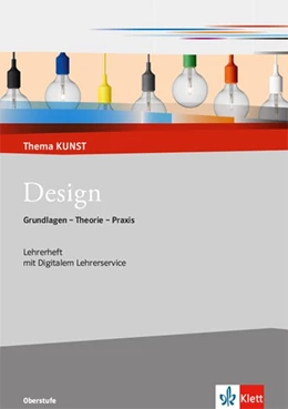 Abbildung von Design. Grundlagen - Theorie - Praxis. Lehrerheft mit CD-ROM Klasse 10-13 | 1. Auflage | 2019 | beck-shop.de