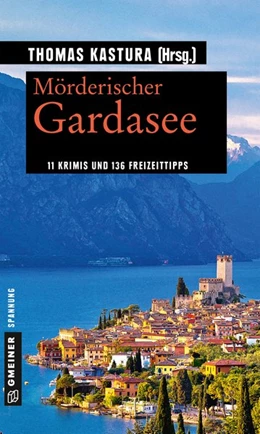 Abbildung von Kastura | Mörderischer Gardasee | 1. Auflage | 2019 | beck-shop.de