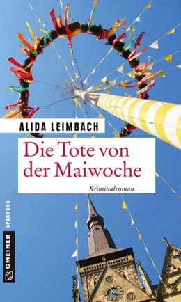 Abbildung von Leimbach | Die Tote von der Maiwoche | 1. Auflage | 2019 | beck-shop.de