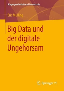 Abbildung von Mülling | Big Data und der digitale Ungehorsam | 1. Auflage | 2018 | beck-shop.de