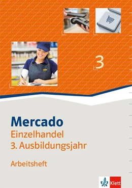 Abbildung von Mercado 3 Verkauf/Einzelhandel 3. Arbeitsheft 3. Ausbildungsjahr | 1. Auflage | 2019 | beck-shop.de