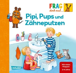 Abbildung von Klose | Frag doch mal ... die Maus!: Pipi, Pups und Zähneputzen | 1. Auflage | 2019 | beck-shop.de