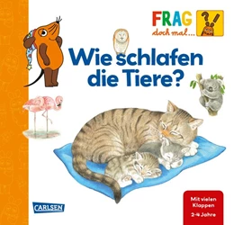 Abbildung von Klose | Frag doch mal ... die Maus!: Wie schlafen die Tiere? | 1. Auflage | 2019 | beck-shop.de