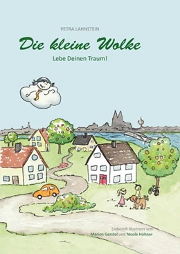 Abbildung von Lahnstein | Die kleine Wolke - Lebe Deinen Traum! | 1. Auflage | 2017 | beck-shop.de