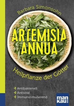 Abbildung von Simonsohn | Artemisia annua - Heilpflanze der Götter. Kompakt-Ratgeber | 1. Auflage | 2022 | beck-shop.de