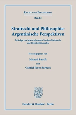 Abbildung von Pawlik / Pérez Barberá | Strafrecht und Philosophie: Argentinische Perspektiven. | 1. Auflage | 2019 | 3 | beck-shop.de