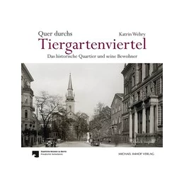 Abbildung von Wehry / Eisenhauer | Quer durchs Tiergartenviertel - Through the Tiergartenviertel | 1. Auflage | 2018 | beck-shop.de