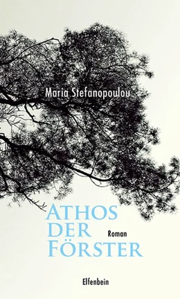 Abbildung von Stefanopoulou | Athos der Förster | 1. Auflage | 2019 | beck-shop.de