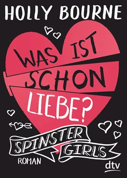 Abbildung von Bourne | Spinster Girls – Was ist schon Liebe? | 1. Auflage | 2019 | 3 | beck-shop.de