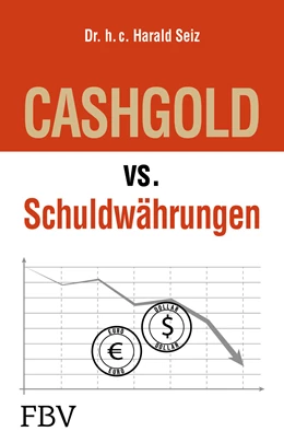 Abbildung von Seiz | CASHGOLD vs. Schuldwährungen | 1. Auflage | 2019 | beck-shop.de