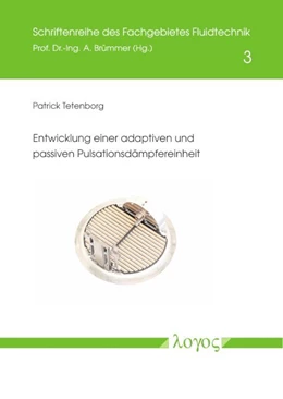 Abbildung von Tetenborg | Entwicklung einer adaptiven und passiven Pulsationsdämpfereinheit | 1. Auflage | 2018 | 3 | beck-shop.de