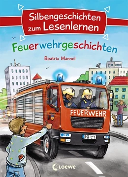 Abbildung von Mannel | Silbengeschichten zum Lesenlernen - Feuerwehrgeschichten | 1. Auflage | 2019 | beck-shop.de