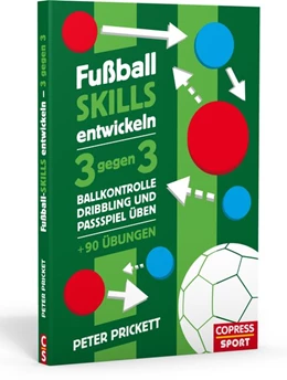 Abbildung von Prickett | Fußball Skills entwickeln | 1. Auflage | 2019 | beck-shop.de