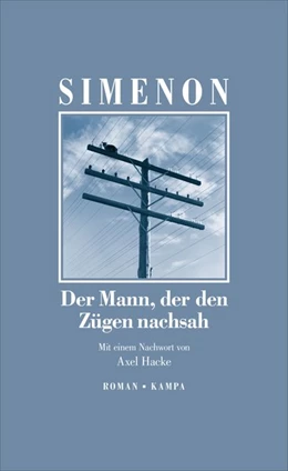 Abbildung von Simenon | Der Mann, der den Zügen nachsah | 1. Auflage | 2019 | beck-shop.de