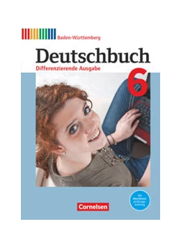 Abbildung von Bublinski / Becker-Binder | Deutschbuch Band 6: 10. Schuljahr - Differenzierende Ausgabe Baden-Württemberg - Bildungsplan 2016 - Schülerbuch | 1. Auflage | 2019 | beck-shop.de