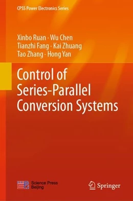 Abbildung von Ruan / Chen | Control of Series-Parallel Conversion Systems | 1. Auflage | 2018 | beck-shop.de