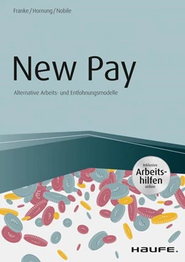 Abbildung von Franke / Hornung | New Pay - Alternative Arbeits- und Entlohnungsmodelle | 1. Auflage | 2019 | beck-shop.de