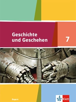 Abbildung von Geschichte und Geschehen 7. Ausgabe Bayern Gymnasium. Schülerbuch Klasse 7 | 1. Auflage | 2019 | beck-shop.de