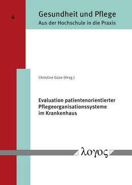 Abbildung von Güse | Evaluation patientenorientierter Pflegeorganisationssysteme im Krankenhaus | 1. Auflage | 2018 | 4 | beck-shop.de